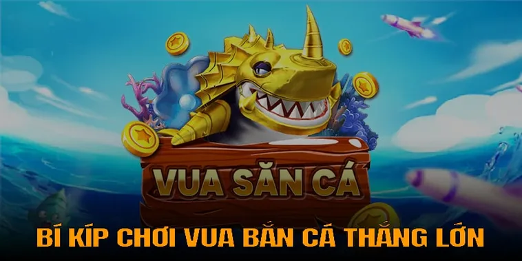 Cách Chơi Vua Bắn Cá Tại Mu88 Giúp Bạn Trở Thành Bậc Thầy Săn Mồi 2 Cách Chơi Vua Bắn Cá Tại Mu88 Giúp Bạn Trở Thành Bậc Thầy Săn Mồi